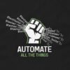 Automate All The Things Shirt - Funny Programming T-Shirt Design