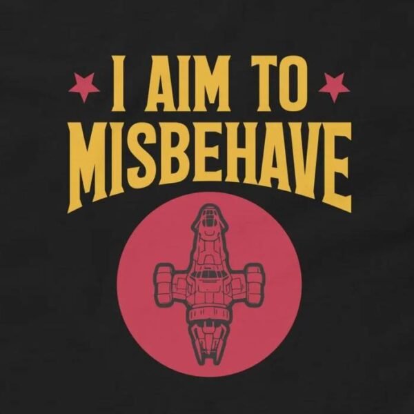 I Aim To Misbehave Rebel T-Shirt - Sci-Fi Space Western Inspired Tee Design