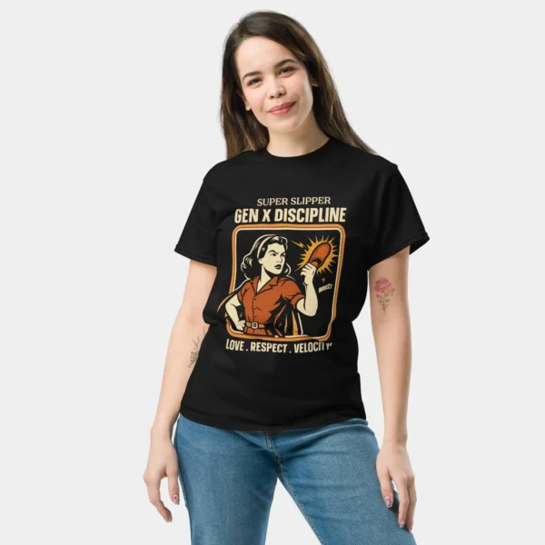 Gen X Discipline T-Shirt - Generation X Mothers Super Slipper Tech Geek