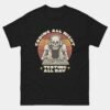 Coding All Night Testing All Day T-Shirt - Funny Programmer Skeleton Shirt - Developer QA Debugging Life Tee