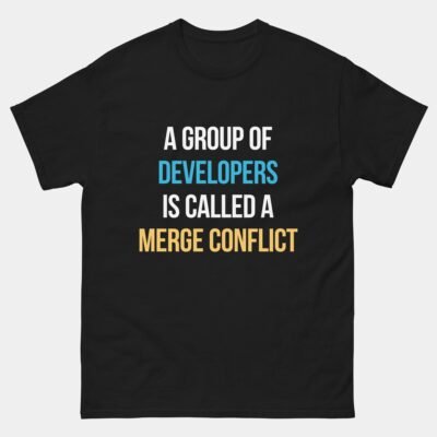 Merge Conflict Shirt - A Group of Developers is Called a Merge Conflict Funny Programmer Group T-Shirt