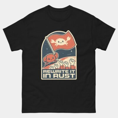 Rewrite It In Rust Funny Programming T-Shirt - Rust Developer Crab Mascot Coder Tee