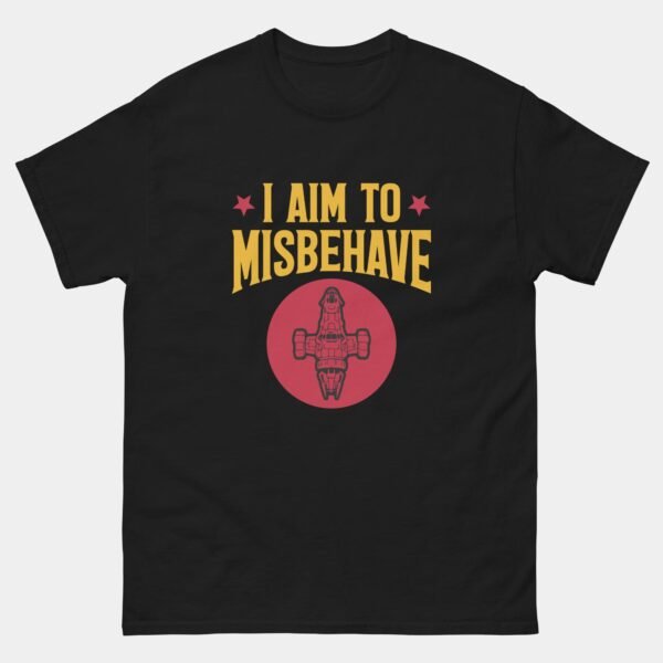 I Aim To Misbehave Rebel T-Shirt - Sci-Fi Space Western Inspired Tee
