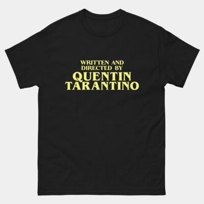 Written and Directed by Quentin Tarantino T-Shirt - Movie Director Film Geek Tee