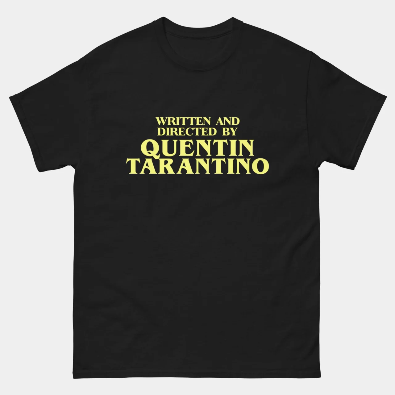 Written and Directed by Quentin Tarantino T-Shirt - Movie Director Film Geek Tee