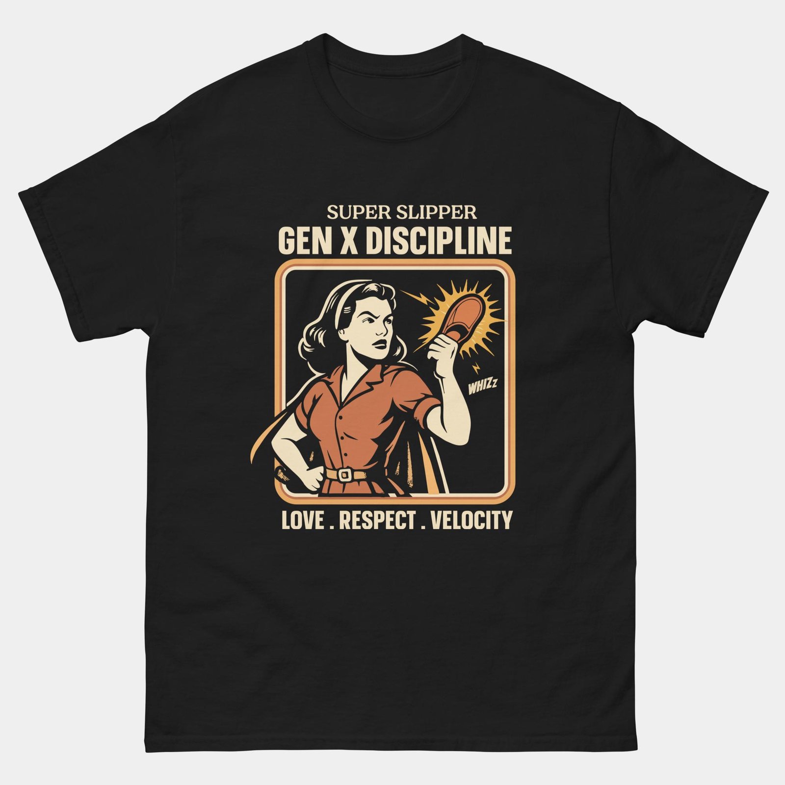 Gen X Discipline T-Shirt - Generation X Mothers Super Slipper