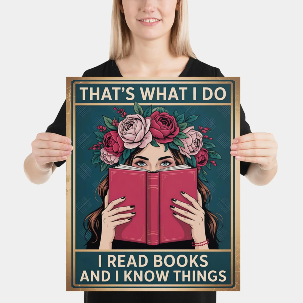 I Read Books and I Know Things Poster - Vintage Style Wall Art - Funny Gift for Book Lovers - Home Office Living Room Decorations