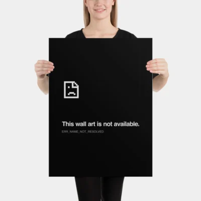 This Wall Art Is Not Available Poster - Funny Tech Error Meme Typography - 404 Error Art - Programmer Printable Tech Decor