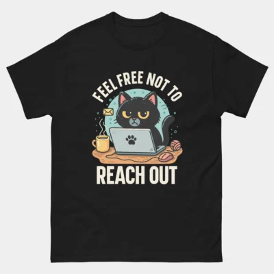 Black Feel Free Not To Reach Out Cat T-Shirt featuring a grumpy black cat at a laptop. A funny Introvert Email Joke and Grumpy Black Cat Gift.