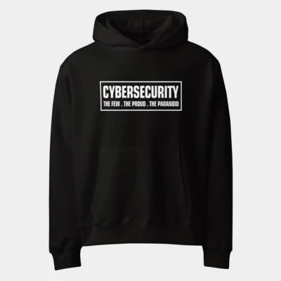 Cybersecurity The Few The Proud The Paranoid Oversized Hoodie - Network Security Computer Science Pullover