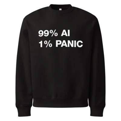 99 Percent AI 1 Percent Panic Oversized Sweatshirt - Funny Artificial Intelligence Pullover