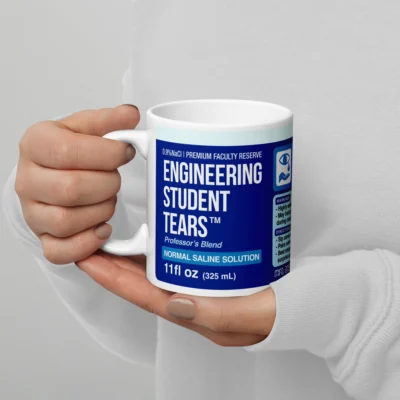 Engineering Students Tears Mug - Funny Professor Teacher Gift - College Student Graduation Gift - Engineer Humour Coffee Mug - Tears Of My Students College Mug