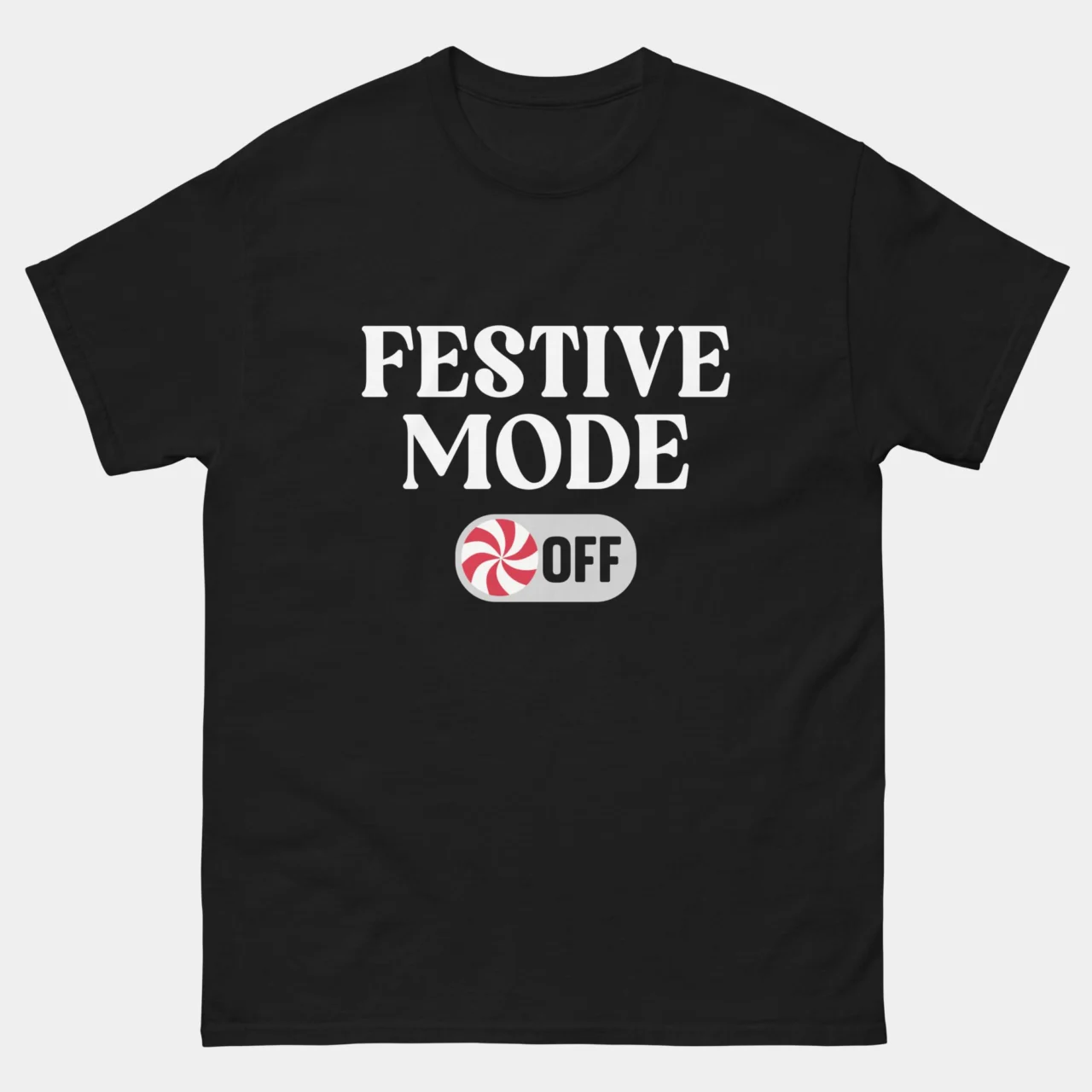 Black Festive Mode Off T-Shirt featuring the white text "FESTIVE MODE OFF" above a candy cane-themed power button. This is a funny Programmer Christmas Shirt.