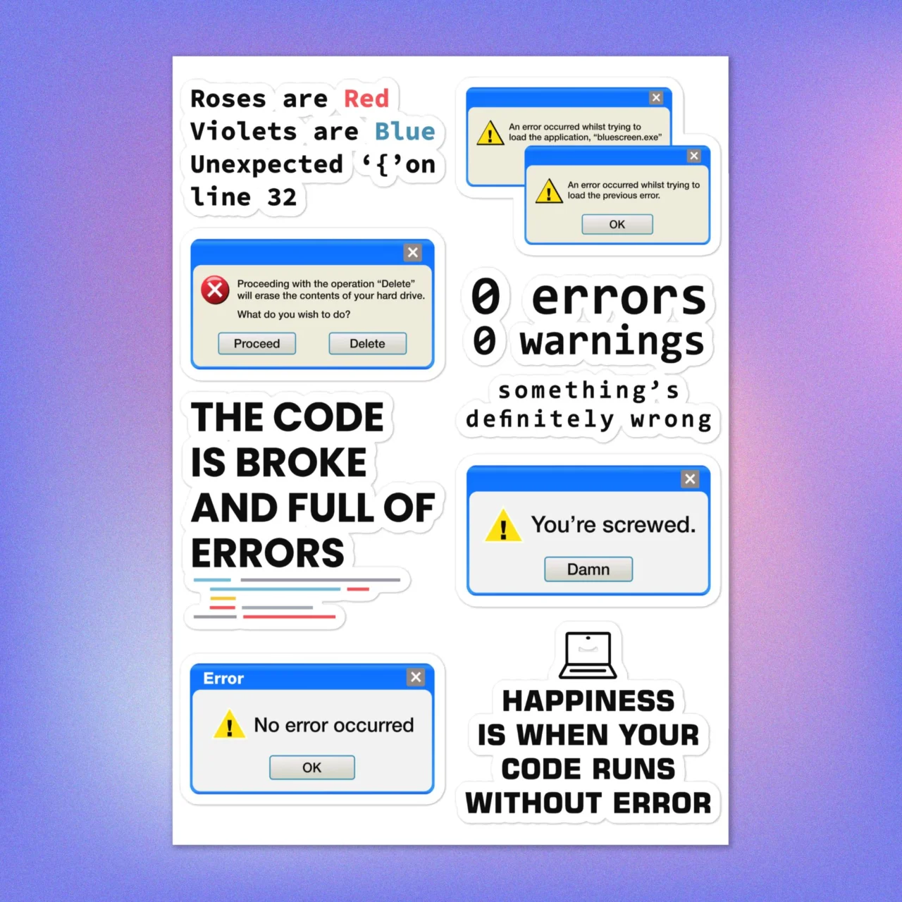 Full sheet of 8 Funny Error Message Sticker Pack and Debugging Stickers including "THE CODE IS BROKE AND FULL OF ERRORS," the "Delete hard drive" warning, and "0 errors 0 warnings.