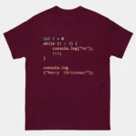 Maroon T-shirt featuring a colorful JavaScript while loop that prints "Ho Ho Ho Merry Christmas!" This is a funny Front-End Developer Christmas tee.