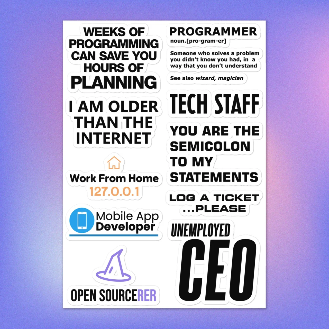 Funny programmer identity sticker pack with Work From Home 127.0.0.1, Open Sourcerer, Unemployed CEO, Programmer Definition and Semicolon To My Statements laptop decals