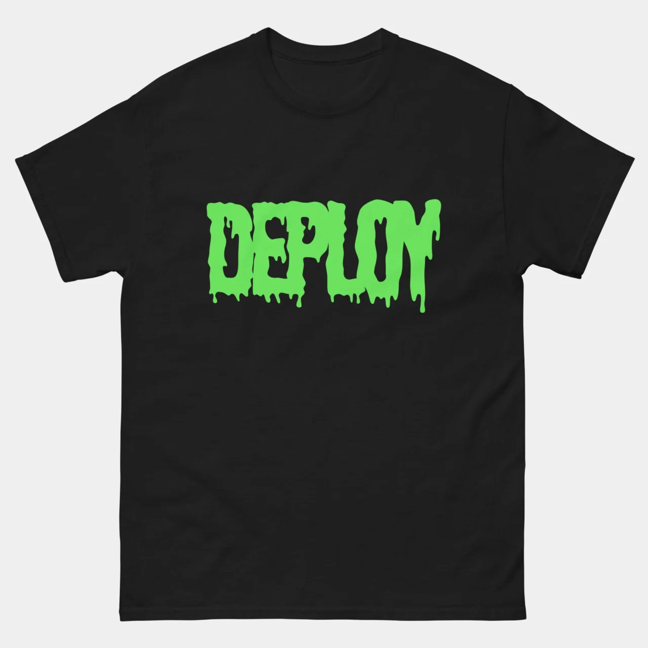 A black Retro Toxic Style Software Engineer Shirt with the word "DEPLOY" written in a large, neon green dripping slime font. This is a Deploy Funny Programmer T-Shirt