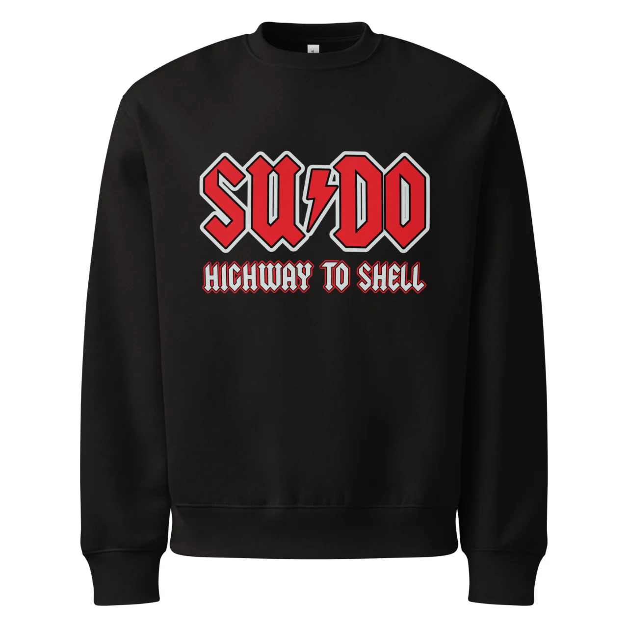 A black crewneck Rock Band Parody Programmer Pullover with a red graphic that says "SUDO" with a lightning bolt in the middle and "HIGHWAY TO SHELL" underneath. This is a Funny SUDO Highway to Shell Funny Linux Sweatshirt