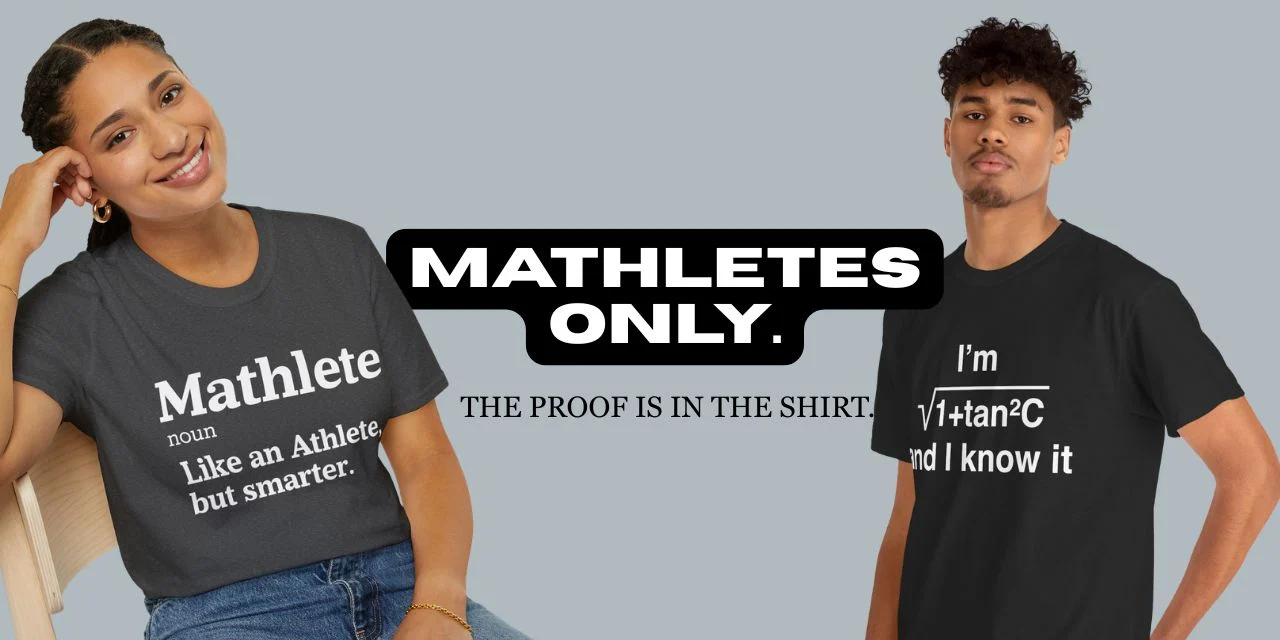 Two models wearing funny math t-shirts on a grey-blue background, woman in grey Mathlete definition tee reading 'Like an Athlete, but Smarter' and man in black I'm sec(C) and I know it trigonometry pun shirt