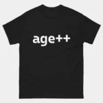 Black minimalist Funny Programmer Birthday Shirt with bold white text reading age plus plus in monospaced font, funny software developer birthday gift tee for coders who celebrate in code