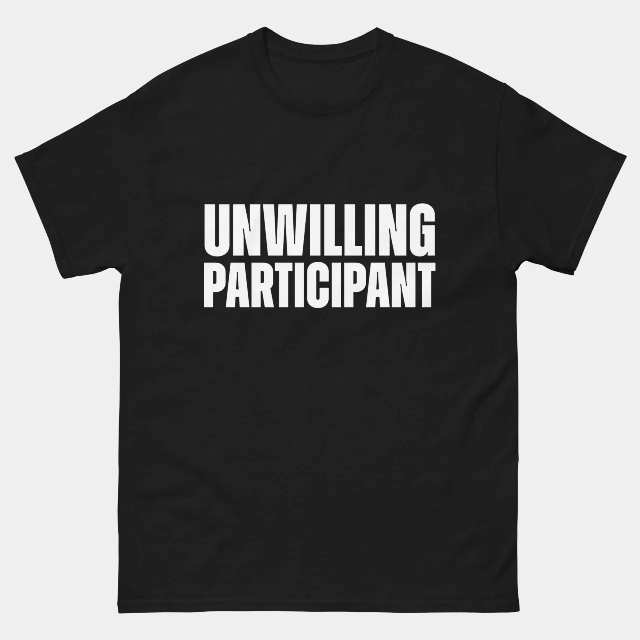 Black bold sarcastic Unwilling Participant T-Shirt - Funny Office Humor Shirt with large white block text reading Unwilling Participant, funny office humor graphic tee for introverts reluctant employees and anyone surviving workplace meetings