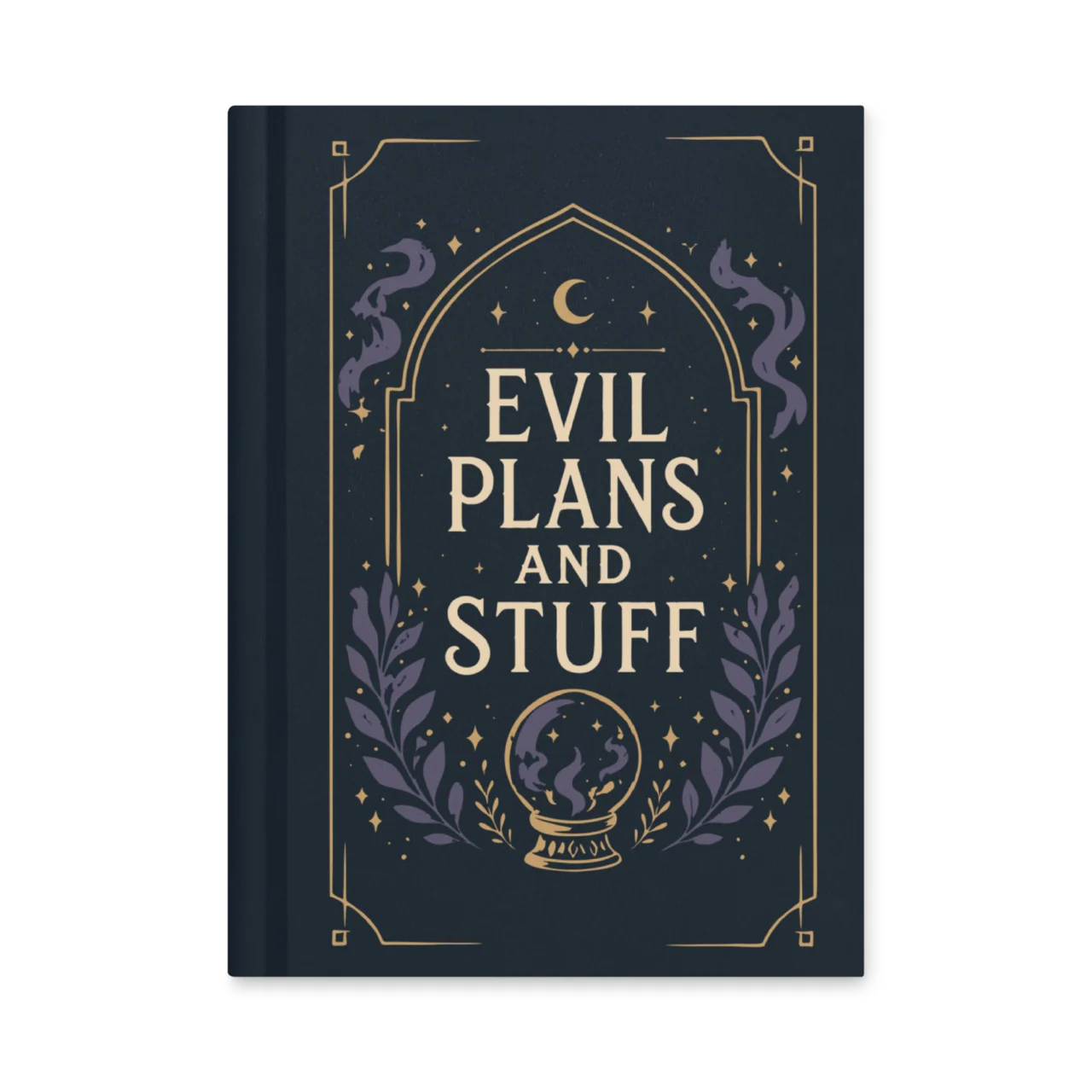 Evil Plans And Stuff Dark Academia Mystical Hardcover Notebook with crystal ball design