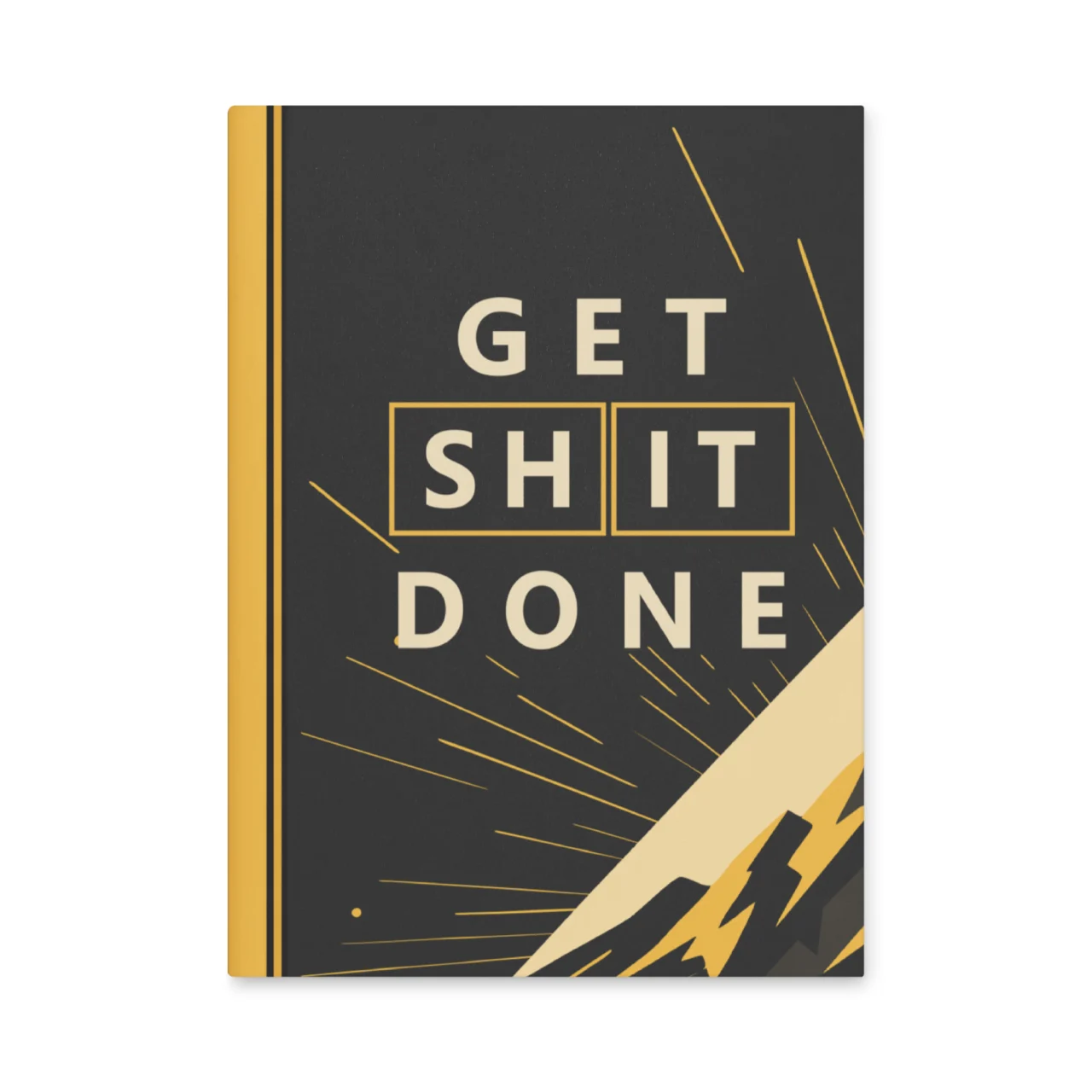 Get Shit Done bold gold and black hardcover Bold Motivational Productivity Journal