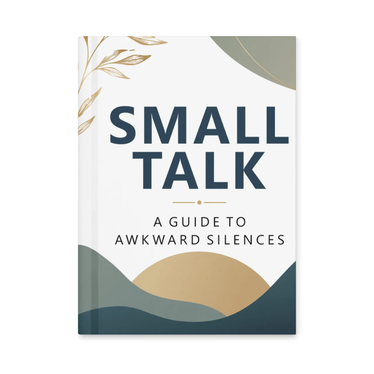 Small Talk Funny Introvert Notebook - Awkward silences parody hardcover notebook in sage green and gold