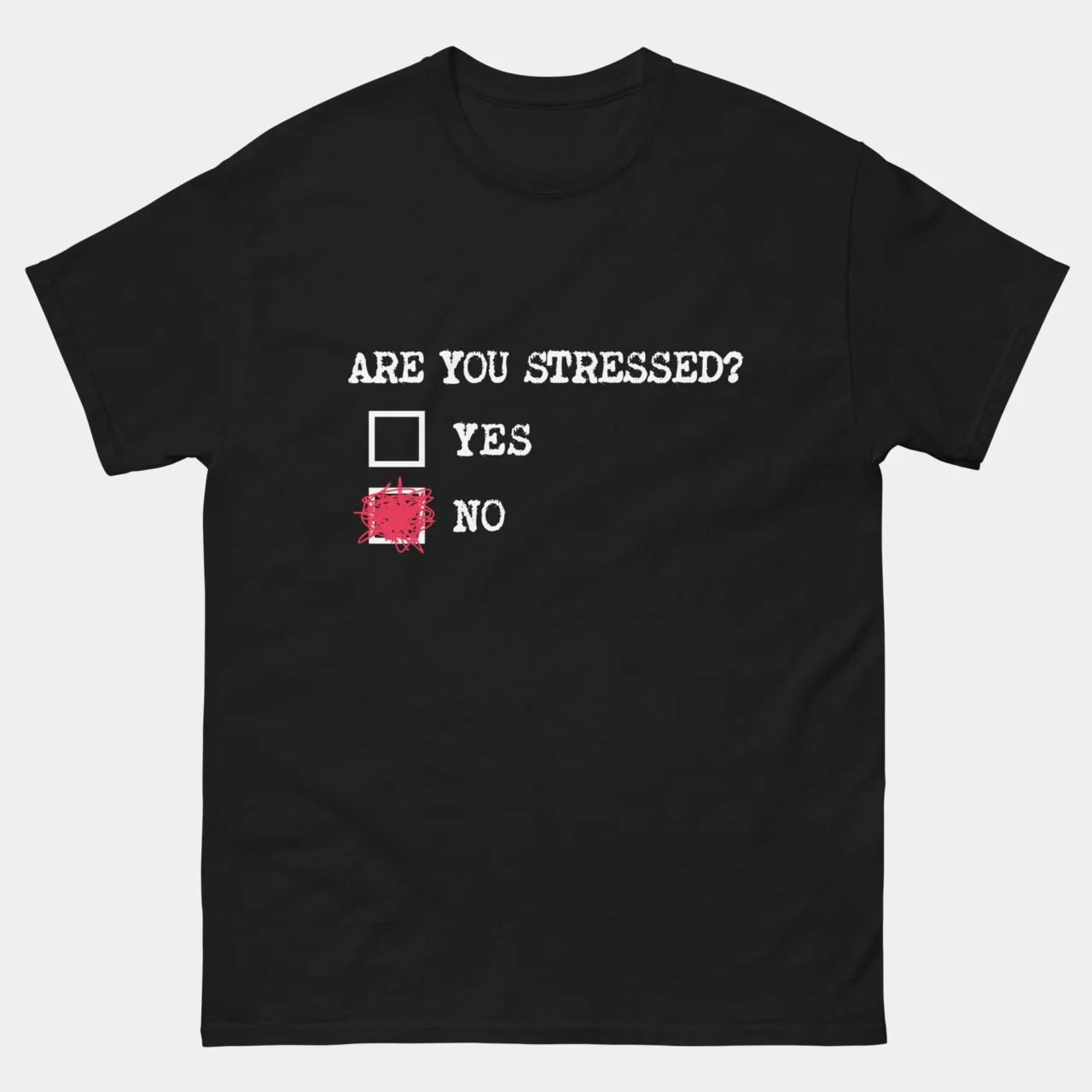 Are You Stressed Funny Checkbox Survey Tee with Scribbled No in Black