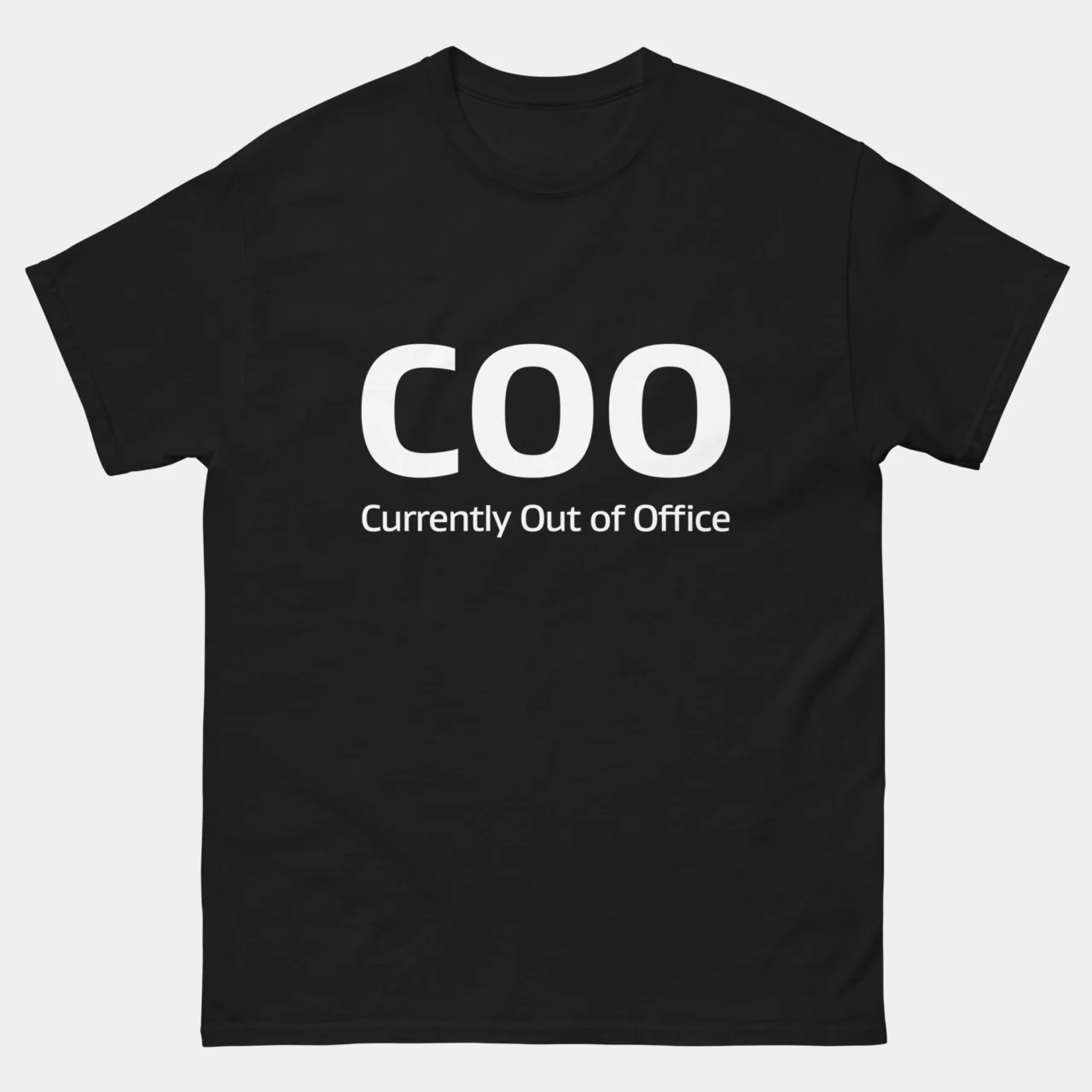 COO Currently Out Of Office Funny T-Shirt - Corporate Pun T-Shirt in Black