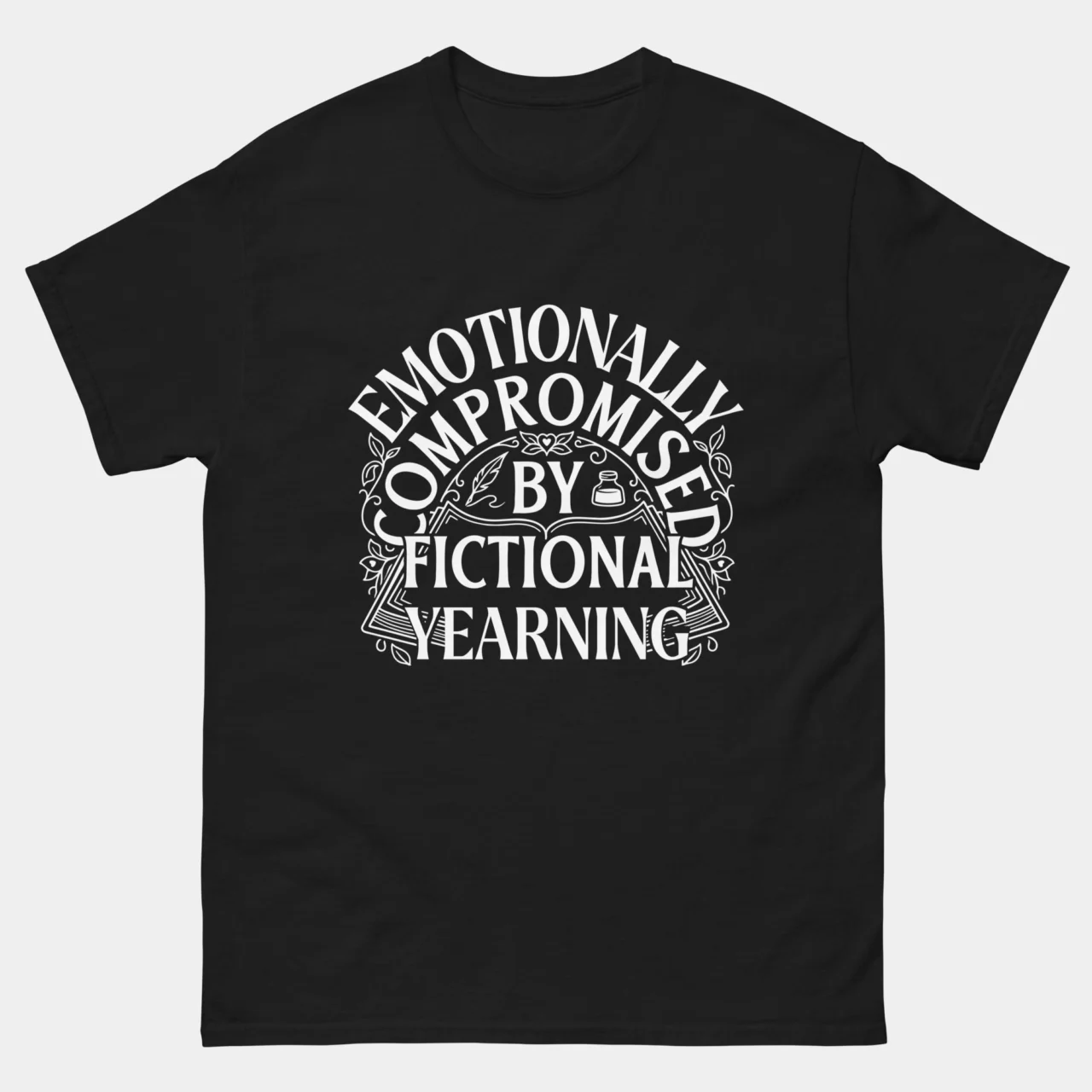Emotionally Compromised By Fictional Yearning Funny Book Lover Tee in Black