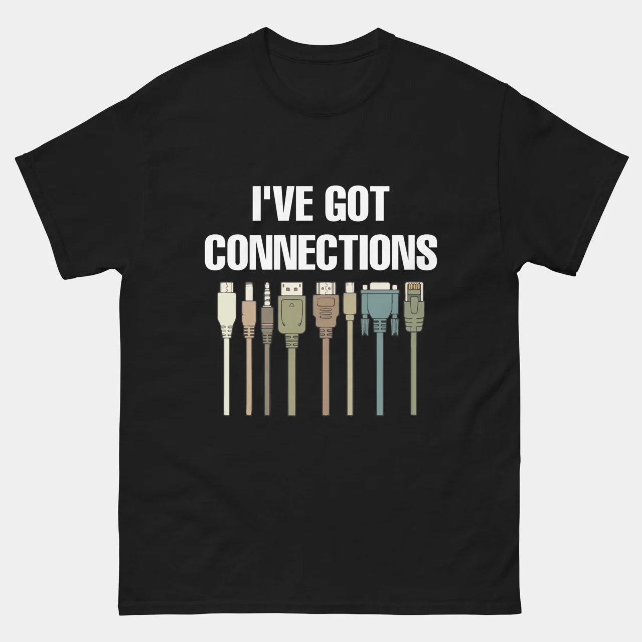 I've Got Connections Network Technician Tee - Funny IT Cables T-Shirt in Black