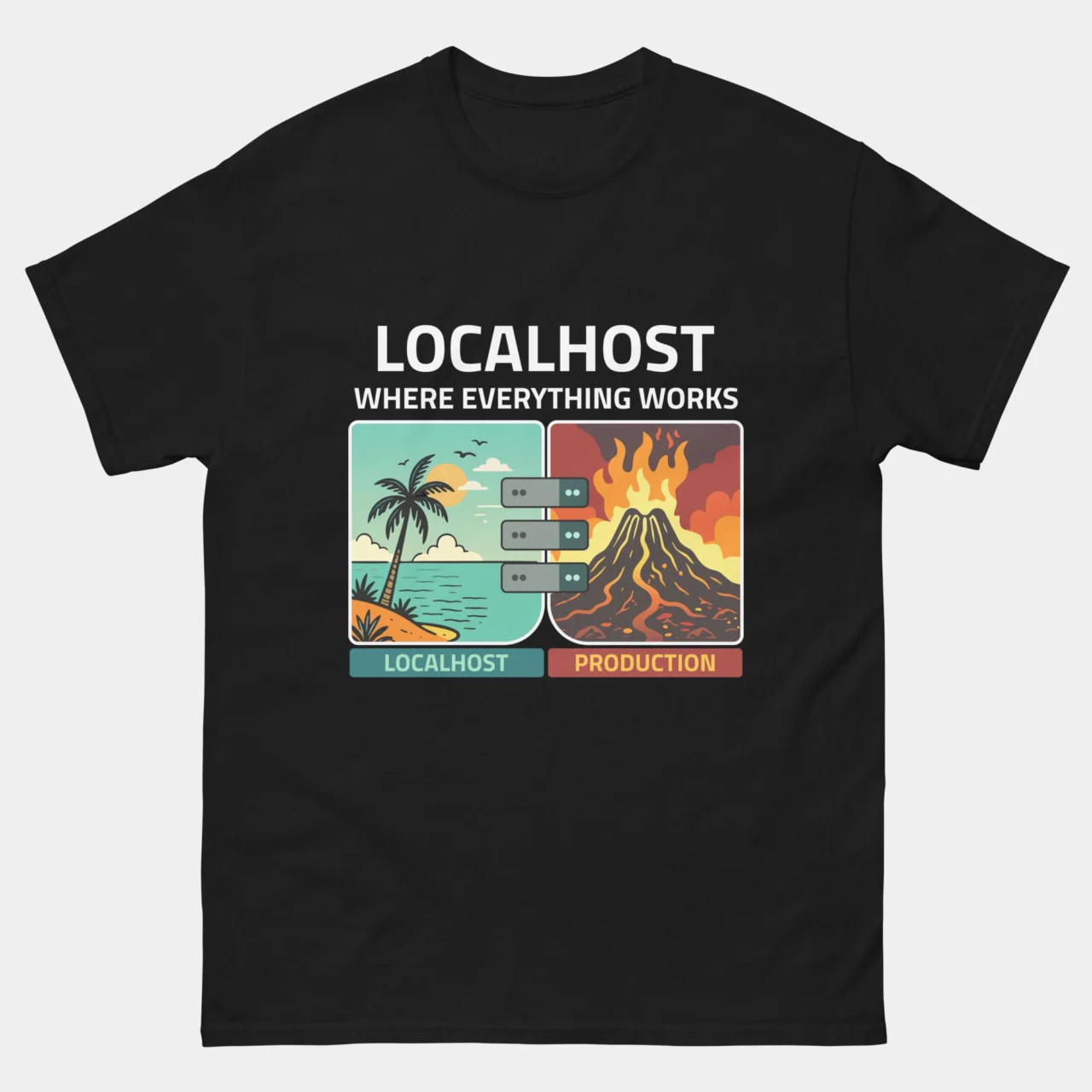 Localhost Where Everything Works Tee - Funny Developer T-Shirt in Black