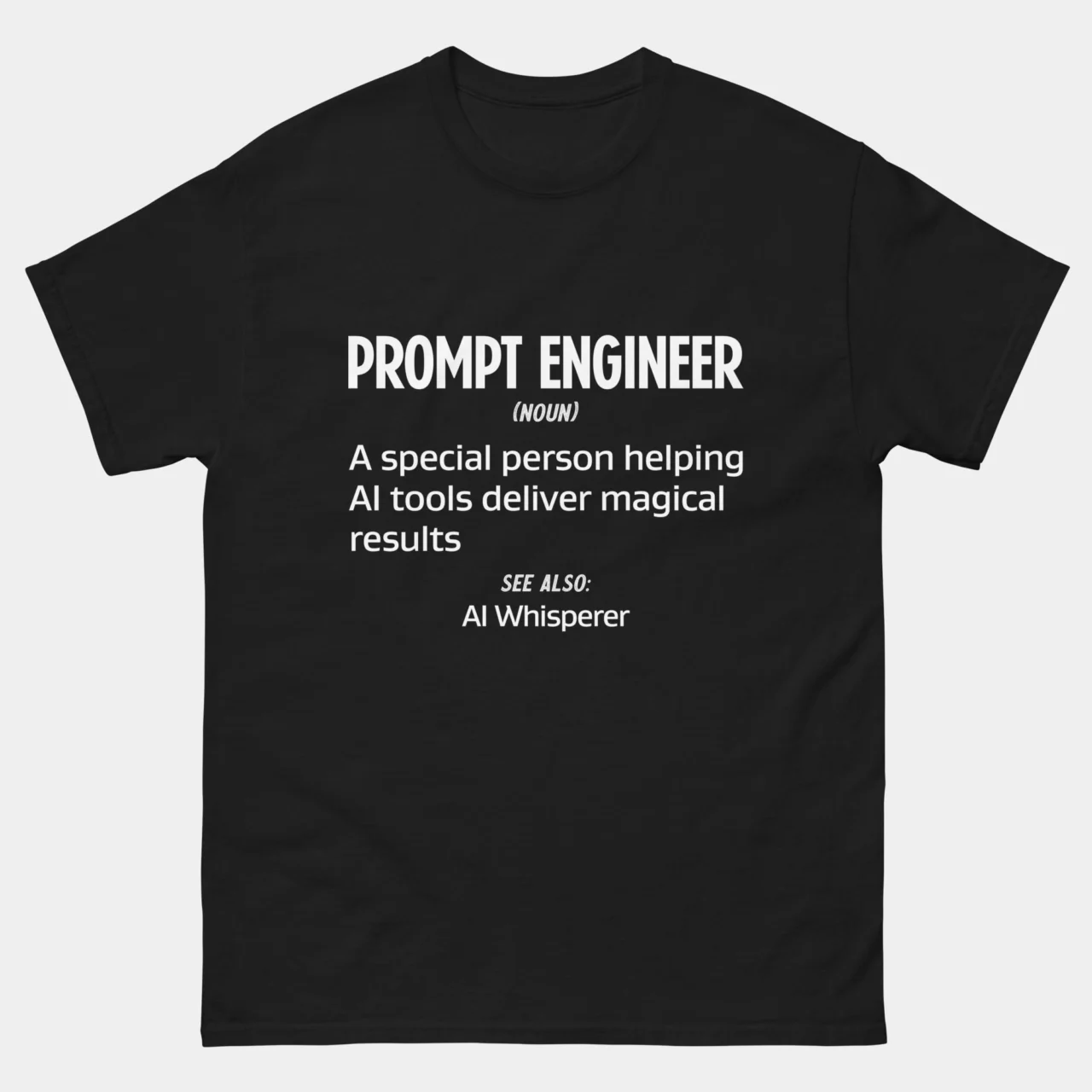 Prompt Engineer Definition Funny AI Tee in Black