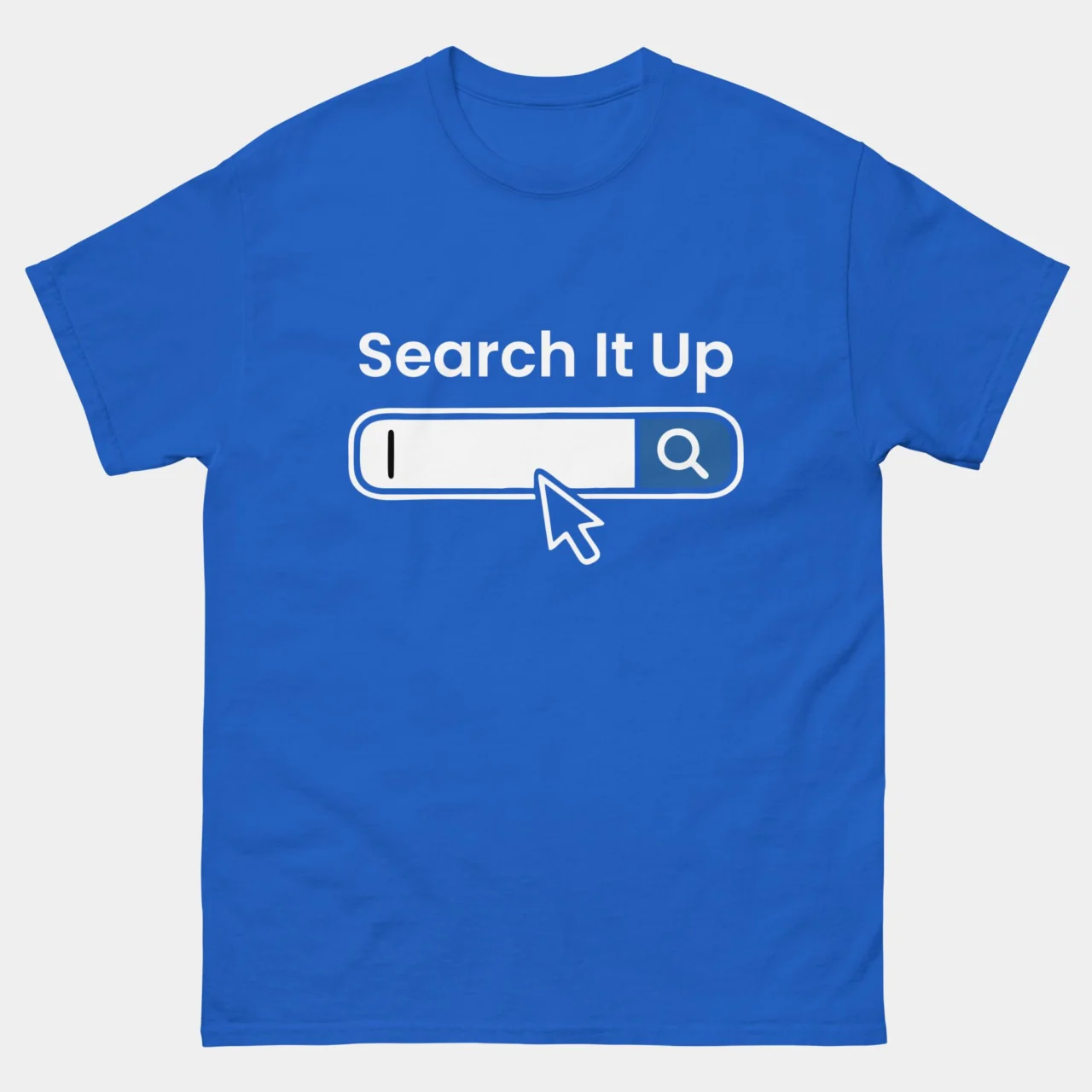 Search It Up Funny Search Bar IT T-Shirt - Search Bar Graphic T-Shirt in Blue
