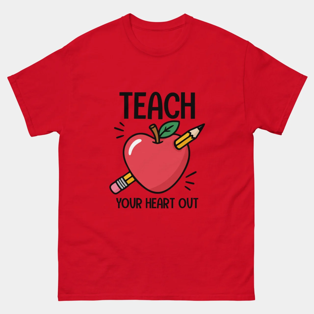 Teach Your Heart Out Cute Teacher Tee - Apple Pencil Teacher T-Shirt in Red