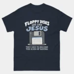 Floppy Disks Are Like Jesus Save Icon Tee - Funny Retro Tech T-Shirt in Navy