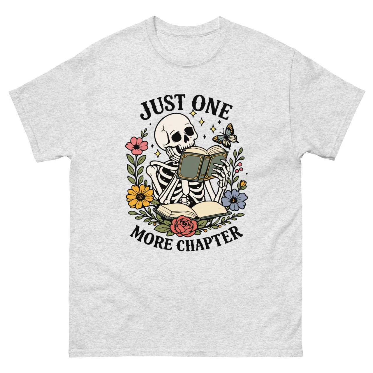 Just One More Chapter Funny Reader Shirt - Cute Skeleton Book Lover T-Shirt in Ash Grey