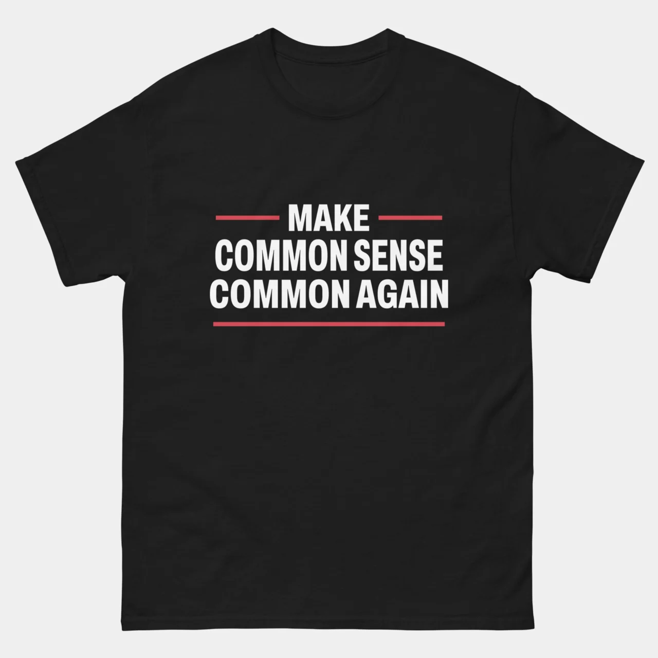 Black Make Common Sense Common Again Funny Tee, a funny sarcastic quote design