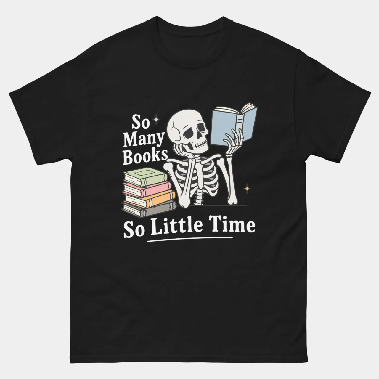 So Many Books So Little Time Funny Reader Tee in Black
