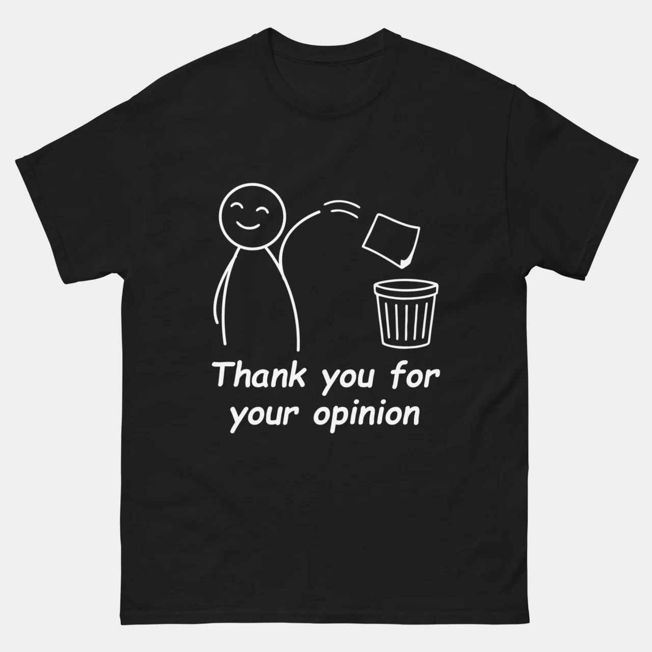 Black Thank You For Your Opinion Funny Shirt with a smiling stick figure tossing an opinion note into a trash can.