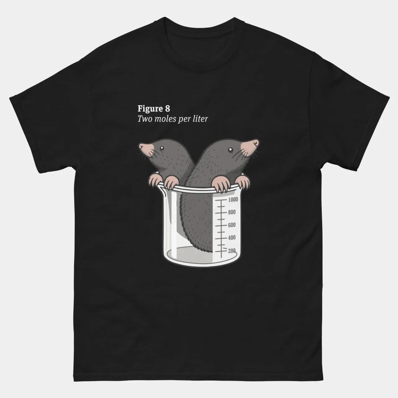 Black Two Moles Per Liter Funny Chemistry Shirt with two cartoon moles in a lab beaker and the caption Figure 8 Two moles per liter, a funny chemistry pun